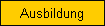 Ausbildung